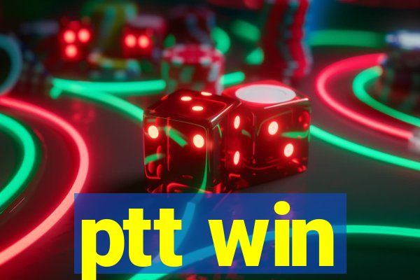 ptt win